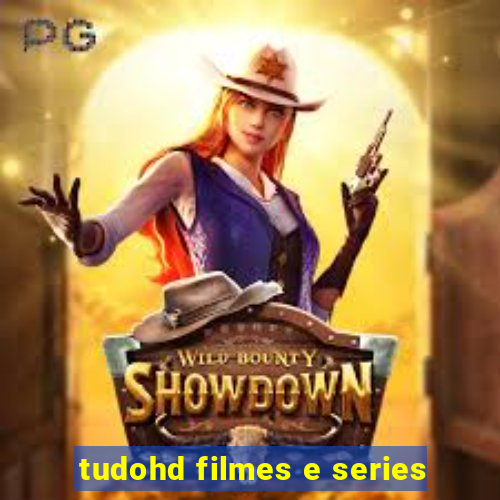 tudohd filmes e series